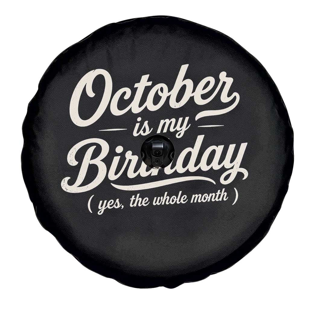 October Is My Birthday Yes The Whole Month Spare Tire Cover Funny October Bday Month Gifts