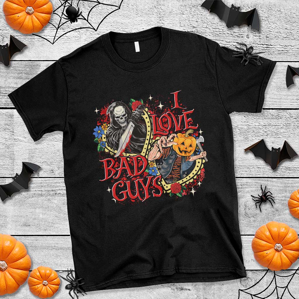 Funny Halloween T Shirt I Love Bad Guys Scary Murderer Horror Skeleton Pumpkin Heart Rose - Wonder Print Shop