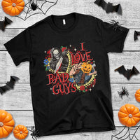 Funny Halloween T Shirt I Love Bad Guys Scary Murderer Horror Skeleton Pumpkin Heart Rose - Wonder Print Shop