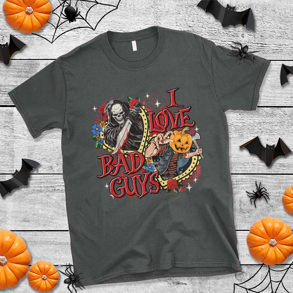 Funny Halloween T Shirt I Love Bad Guys Scary Murderer Horror Skeleton Pumpkin Heart Rose - Wonder Print Shop