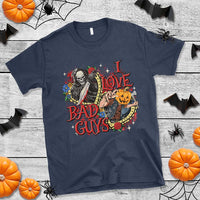Funny Halloween T Shirt I Love Bad Guys Scary Murderer Horror Skeleton Pumpkin Heart Rose - Wonder Print Shop