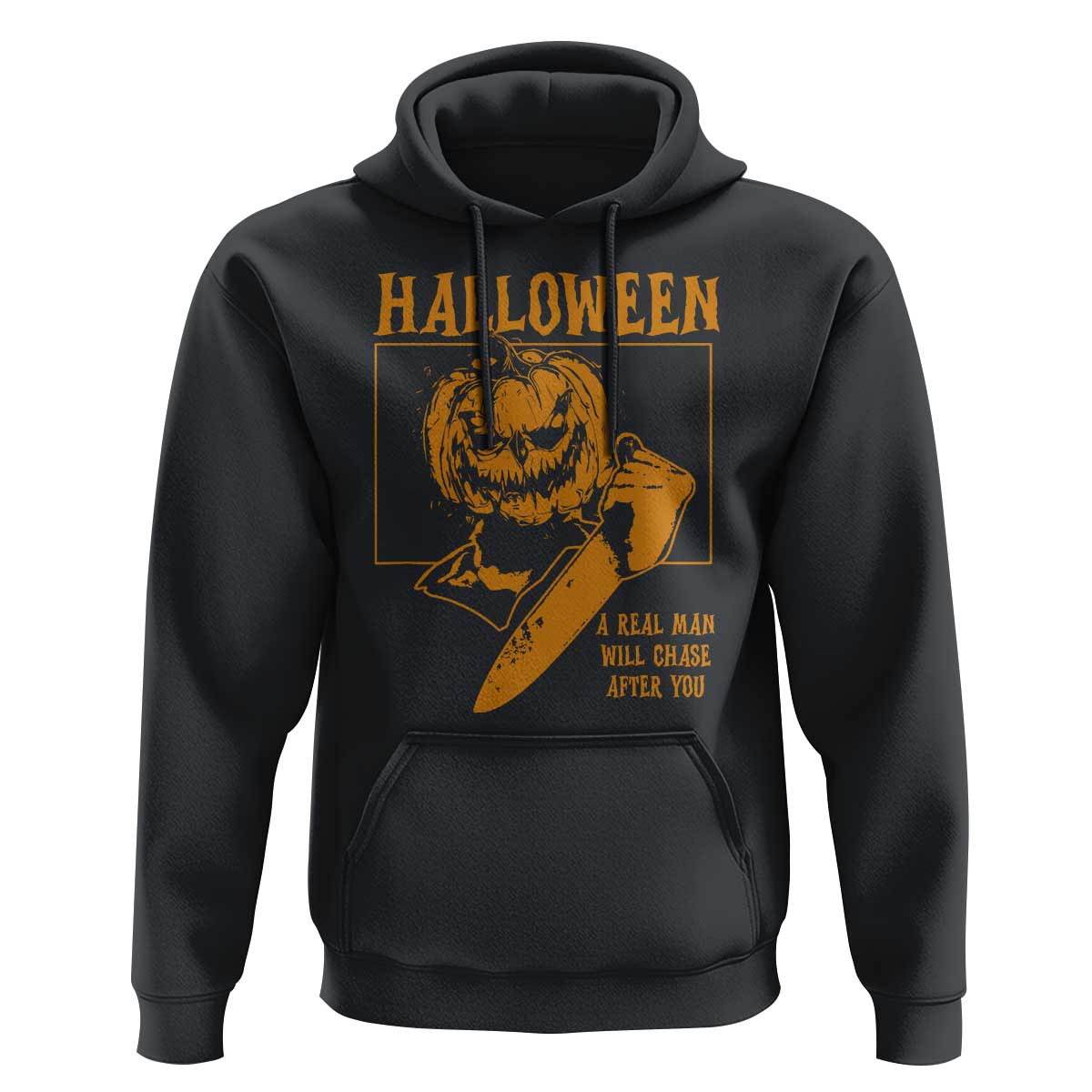 Funny Halloween Hoodie A Real Man Will Chase After You Pumpkin Knife Murderer - Wonder Print Shop