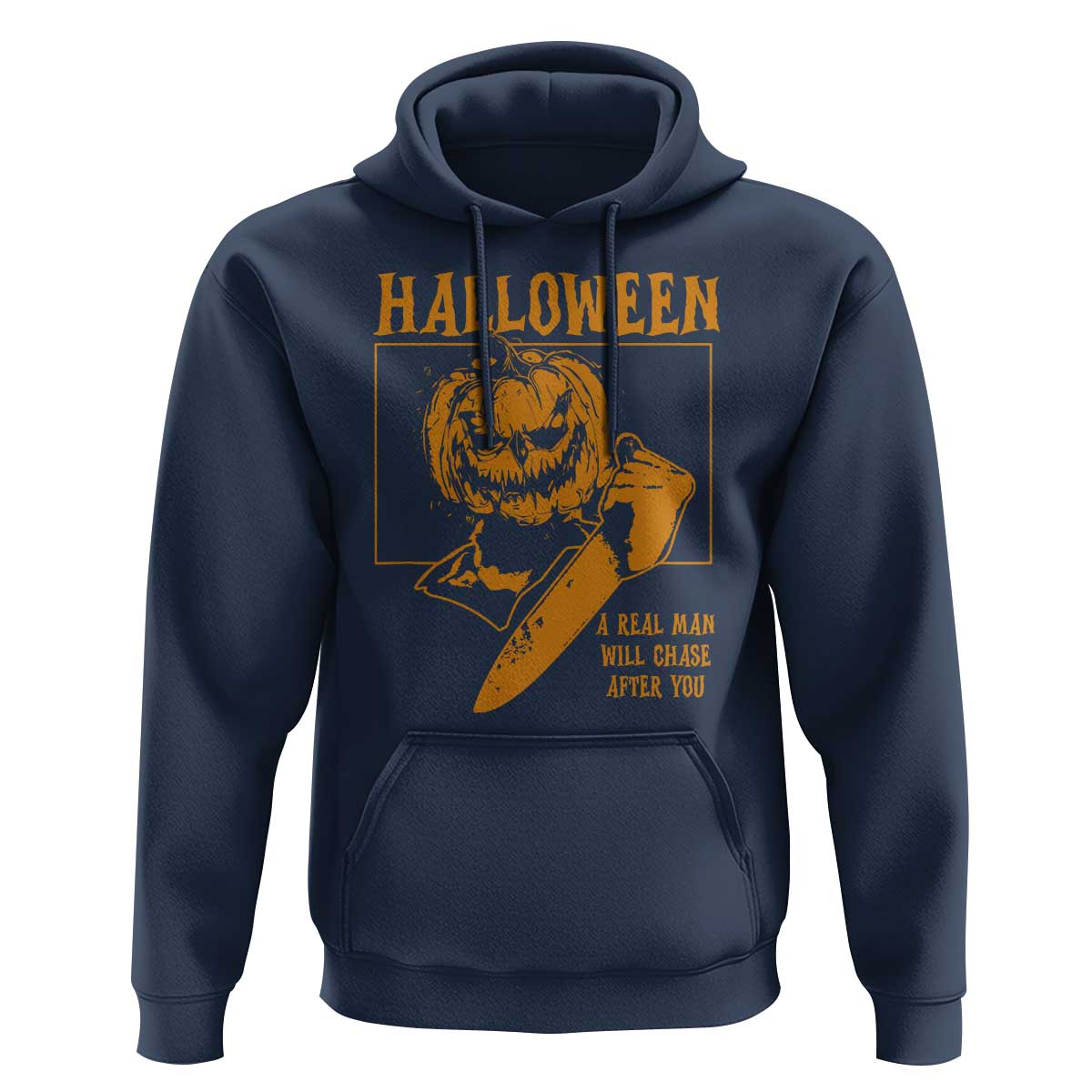Funny Halloween Hoodie A Real Man Will Chase After You Pumpkin Knife Murderer - Wonder Print Shop