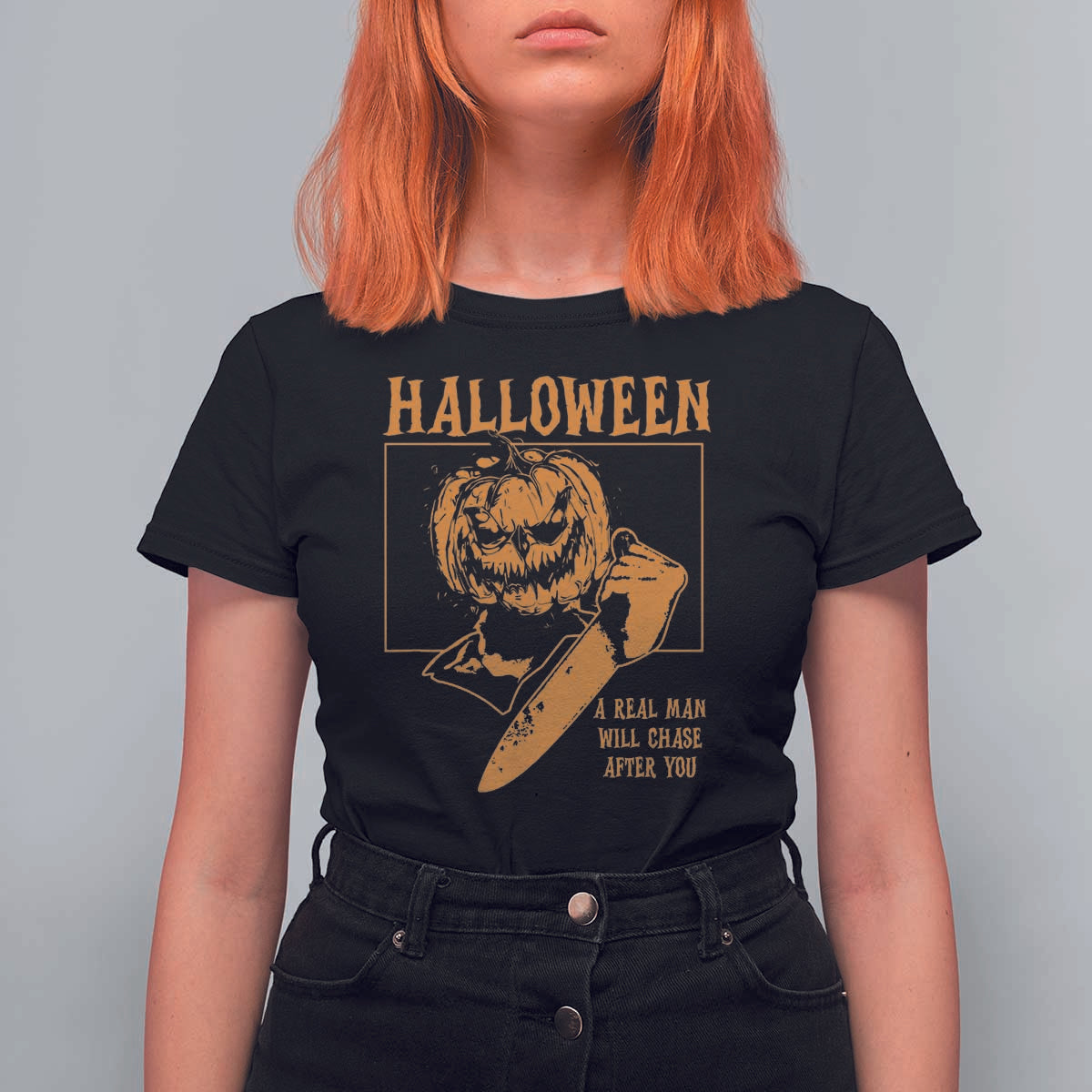 Funny Halloween T Shirt For Women A Real Man Will Chase After You Pumpkin Knife Murderer - Wonder Print Shop