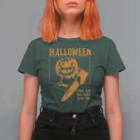 Funny Halloween T Shirt For Women A Real Man Will Chase After You Pumpkin Knife Murderer - Wonder Print Shop