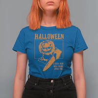 Funny Halloween T Shirt For Women A Real Man Will Chase After You Pumpkin Knife Murderer - Wonder Print Shop