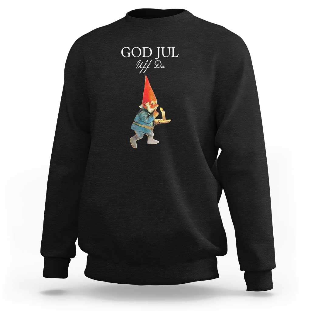 Funny Yule Tomte Sweatshirt God Jul Uff Da Swedish Christmas Gnome - Wonder Print Shop