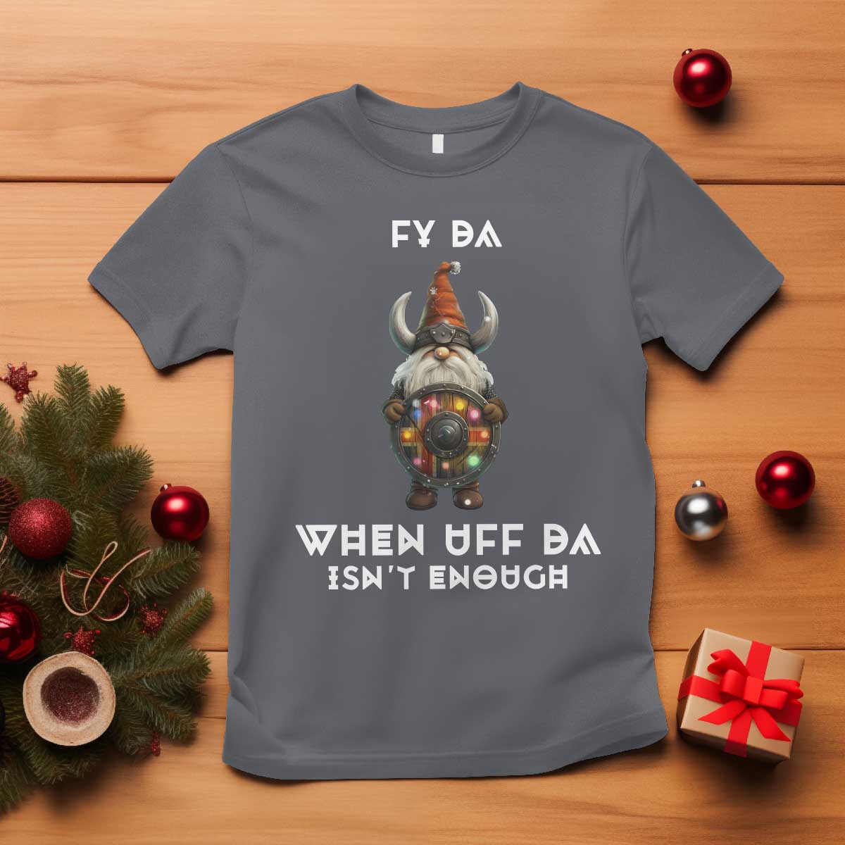 Funny Christmas Viking Gnome T Shirt Fy Da When Uff Da Isn't Enough Norwegian Santa Hat - Wonder Print Shop