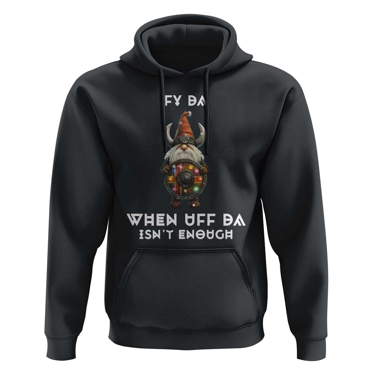 Funny Christmas Viking Gnome Hoodie Fy Da When Uff Da Isn't Enough Norwegian Santa Hat