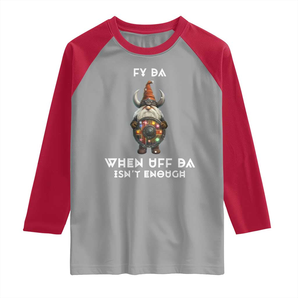 Funny Christmas Viking Gnome Raglan Shirt Fy Da When Uff Da Isn't Enough Norwegian Santa Hat - Wonder Print Shop
