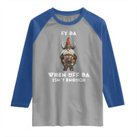 Funny Christmas Viking Gnome Raglan Shirt Fy Da When Uff Da Isn't Enough Norwegian Santa Hat - Wonder Print Shop