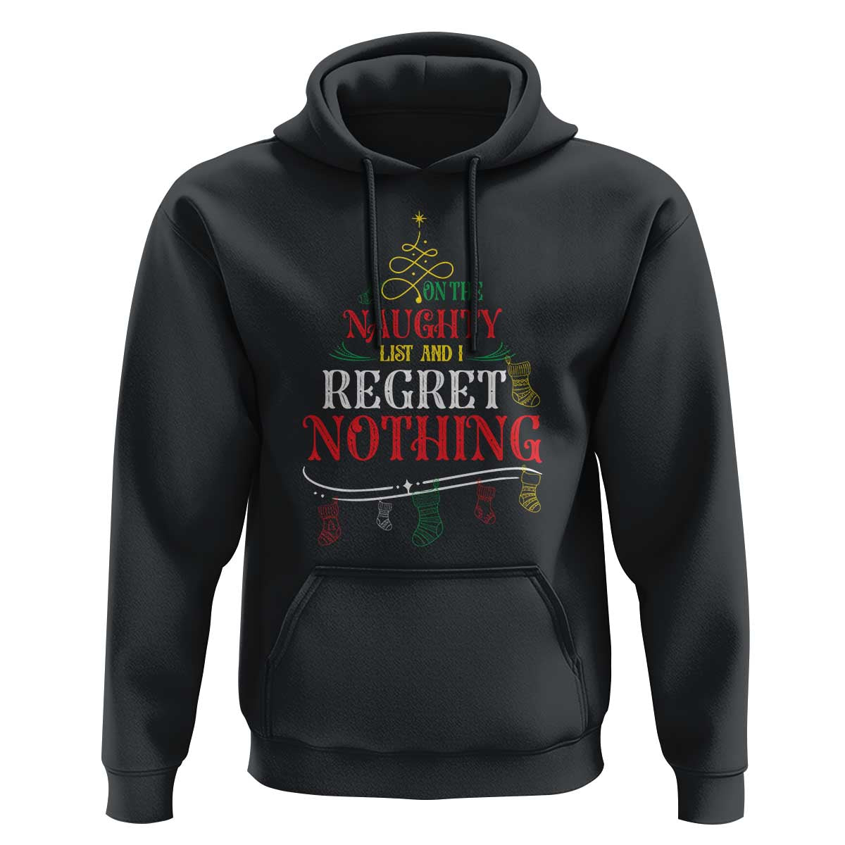 Funny Christmas Hoodie On The Naughty List And I Regret Nothing Xmas Tree