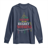 Funny Christmas Long Sleeve Shirt On The Naughty List And I Regret Nothing Xmas Tree