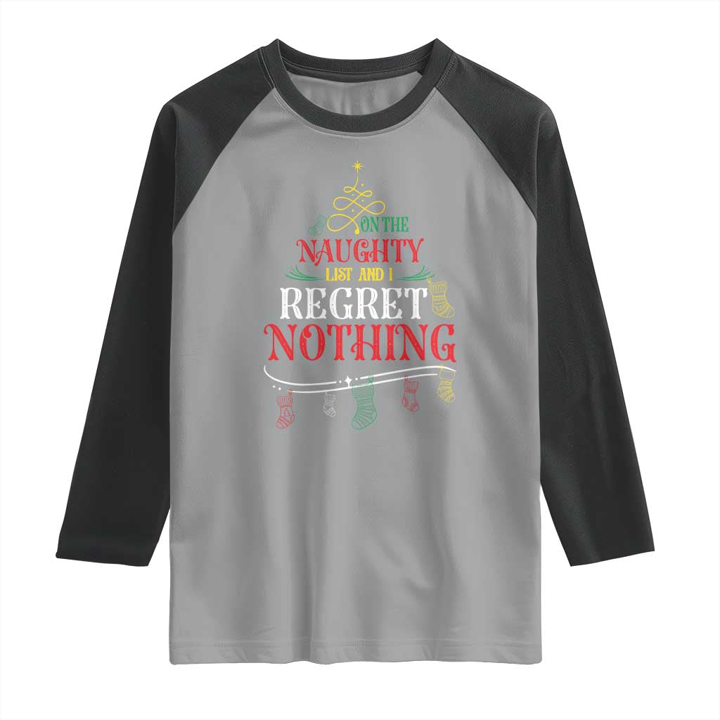 Funny Christmas Raglan Shirt On The Naughty List And I Regret Nothing Xmas Tree - Wonder Print Shop