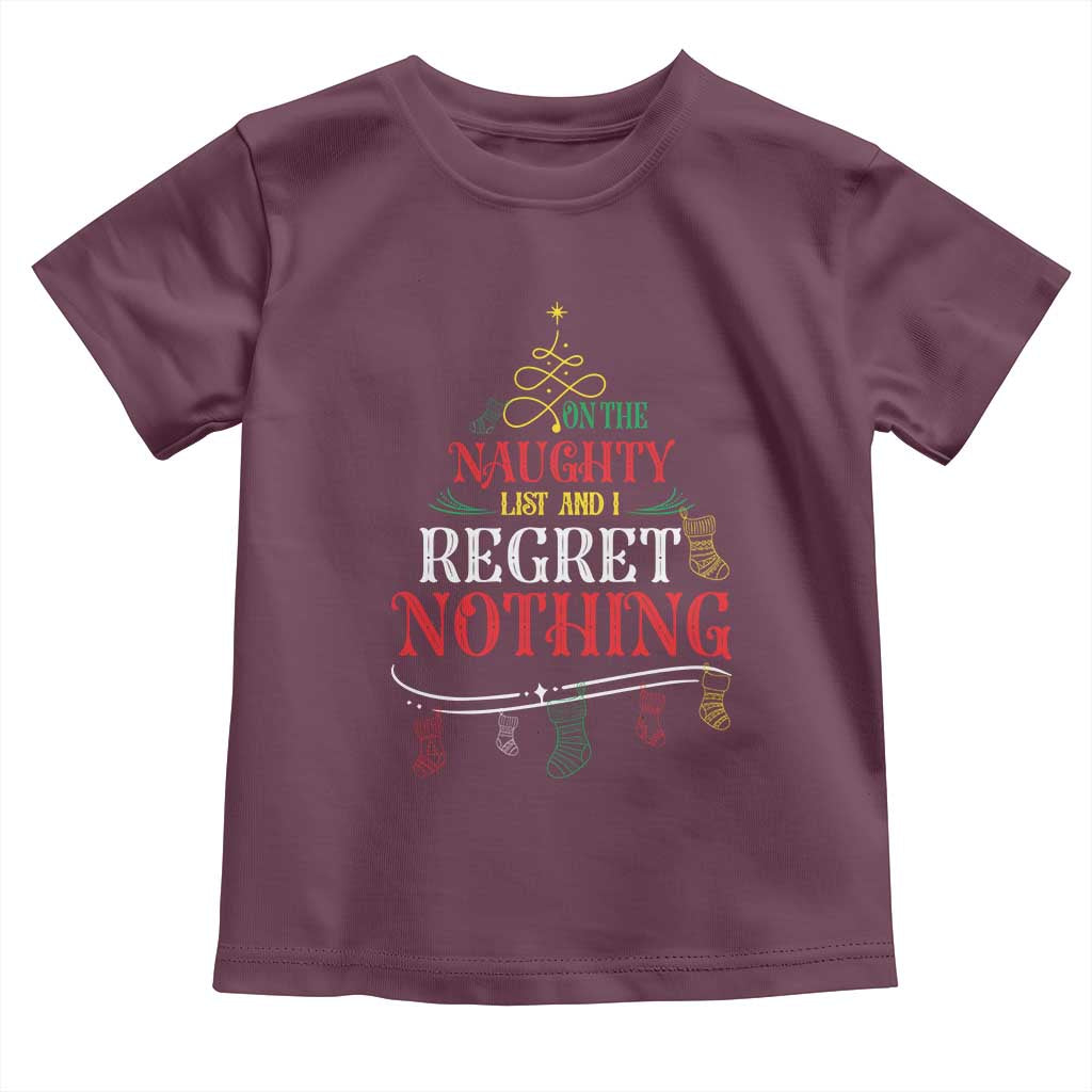 Funny Christmas Toddler T Shirt On The Naughty List And I Regret Nothing Xmas Tree