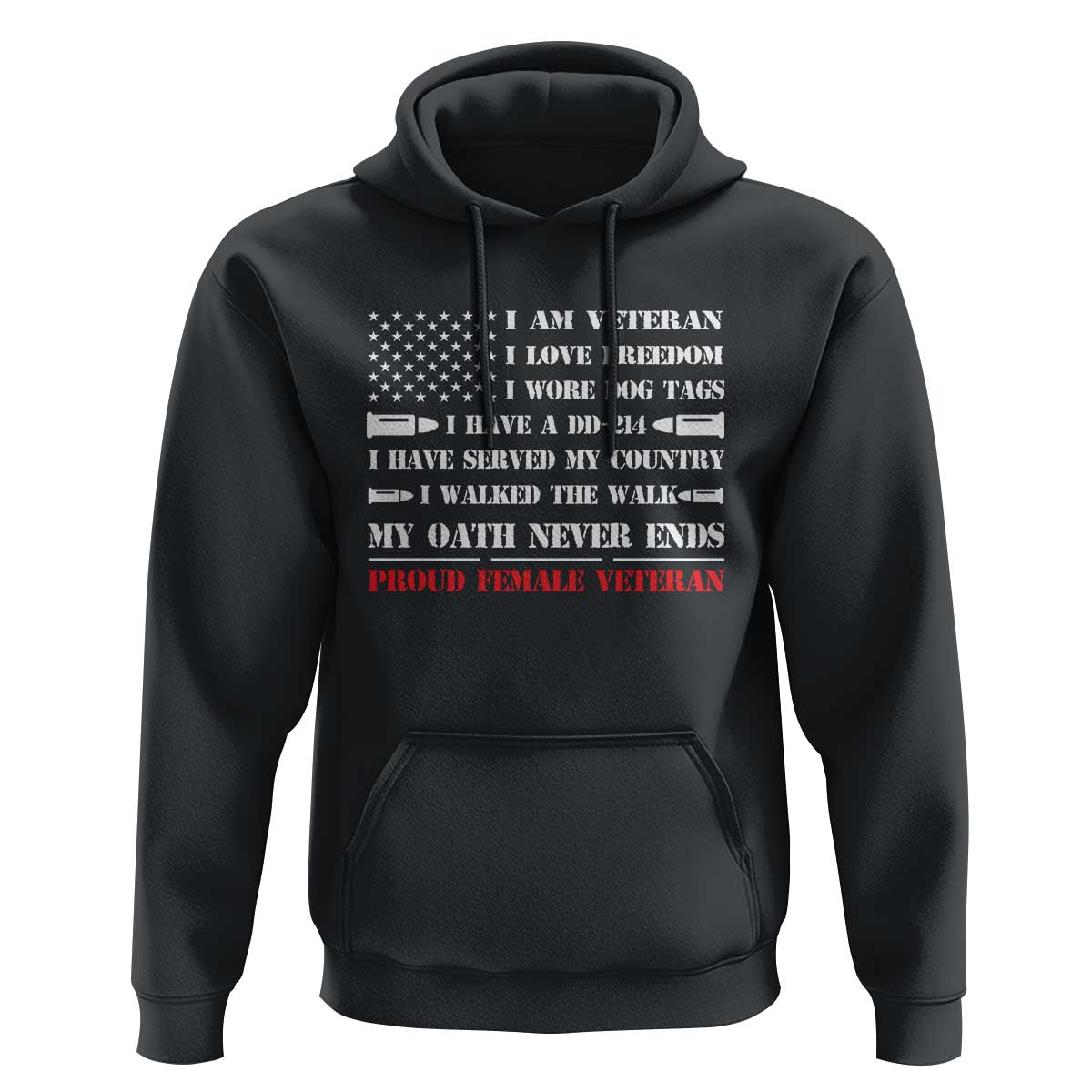 Proud Female Veteran Hoodie I Am Veteran I Love Freedom My Oath Never Ends American Flag