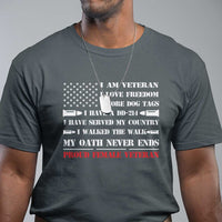 Proud Female Veteran T Shirt I Am Veteran I Love Freedom My Oath Never Ends American Flag - Wonder Print Shop