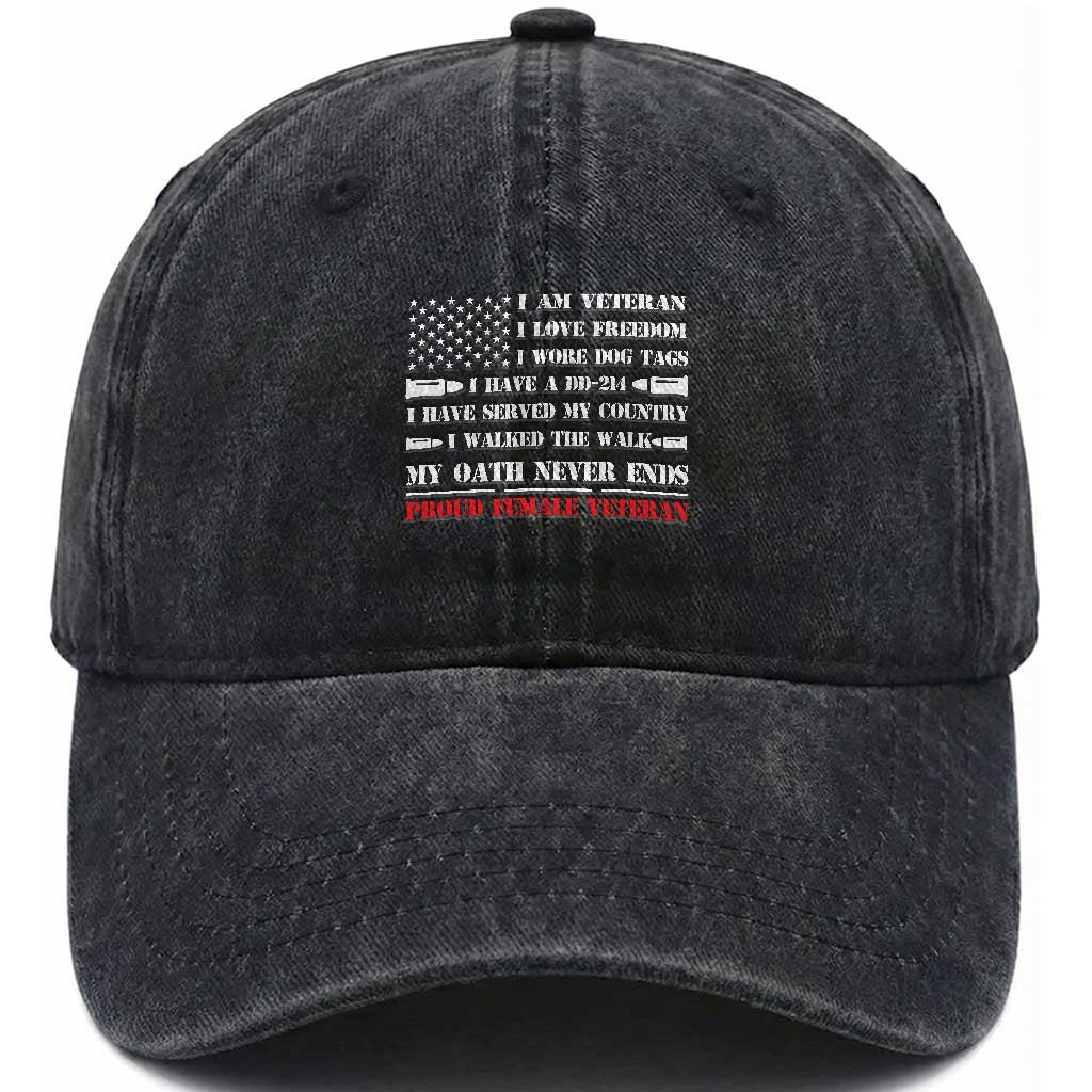 Proud Female Veteran Washed Cotton Baseball Cap I Am Veteran I Love Freedom My Oath Never Ends American Flag