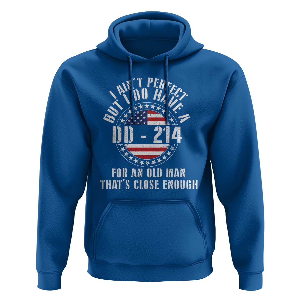 Veterans Hoodie I Ain't Perfect But I Do Have A DD-214 American Flag Military