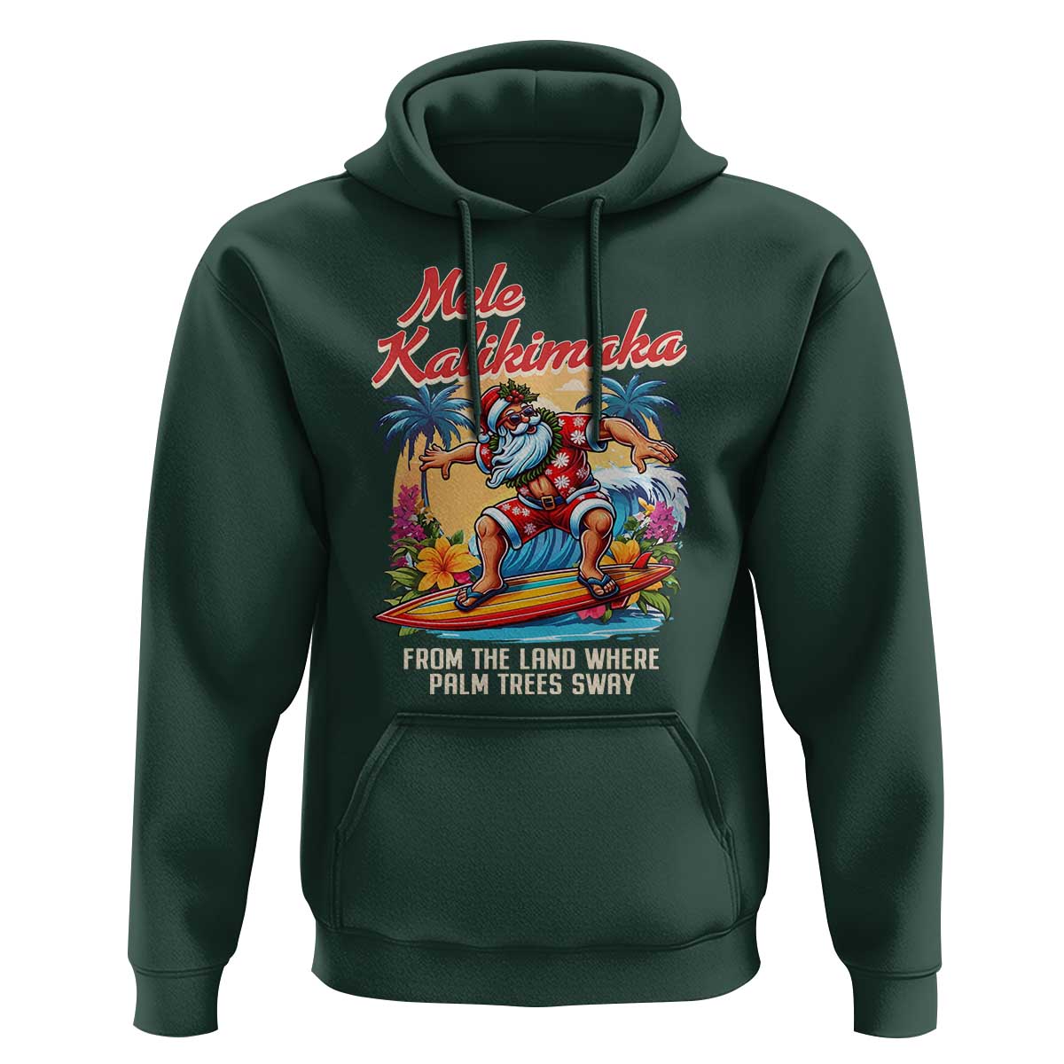 Christmas In Hawaii Hoodie Mele Kalikimaka From The Land Where Palm Trees Sway Surfing Santa