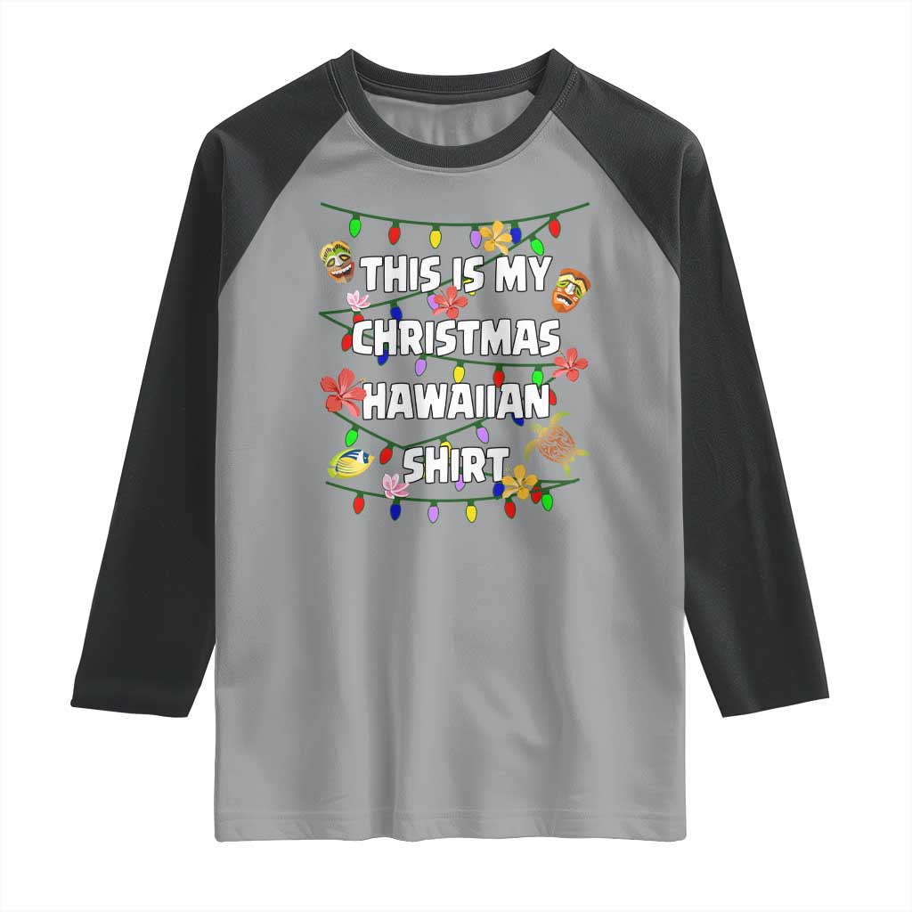 Christmas In Hawaii Raglan Shirt This Is My Christmas Hawaiian Shirt Tikis Hibiscus Flower - Wonder Print Shop