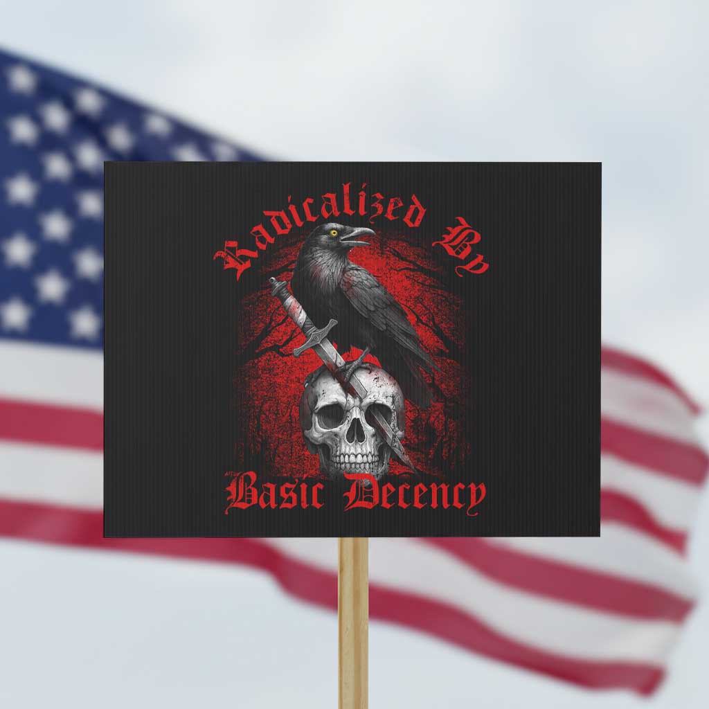 Radicalized By Basic Decency Protest Sign Vintage Gothic Victorian Crow Skull - Wonder Print Shop