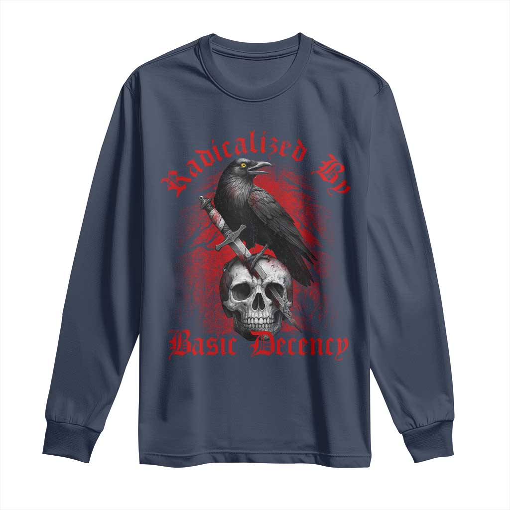 Radicalized By Basic Decency Long Sleeve Shirt Vintage Gothic Victorian Crow Skull - Wonder Print Shop