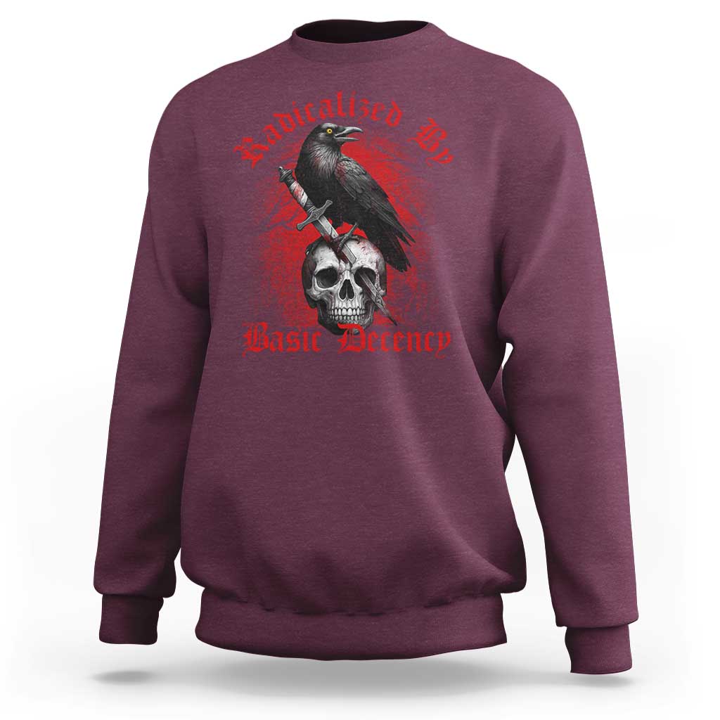 Radicalized By Basic Decency Sweatshirt Vintage Gothic Victorian Crow Skull - Wonder Print Shop