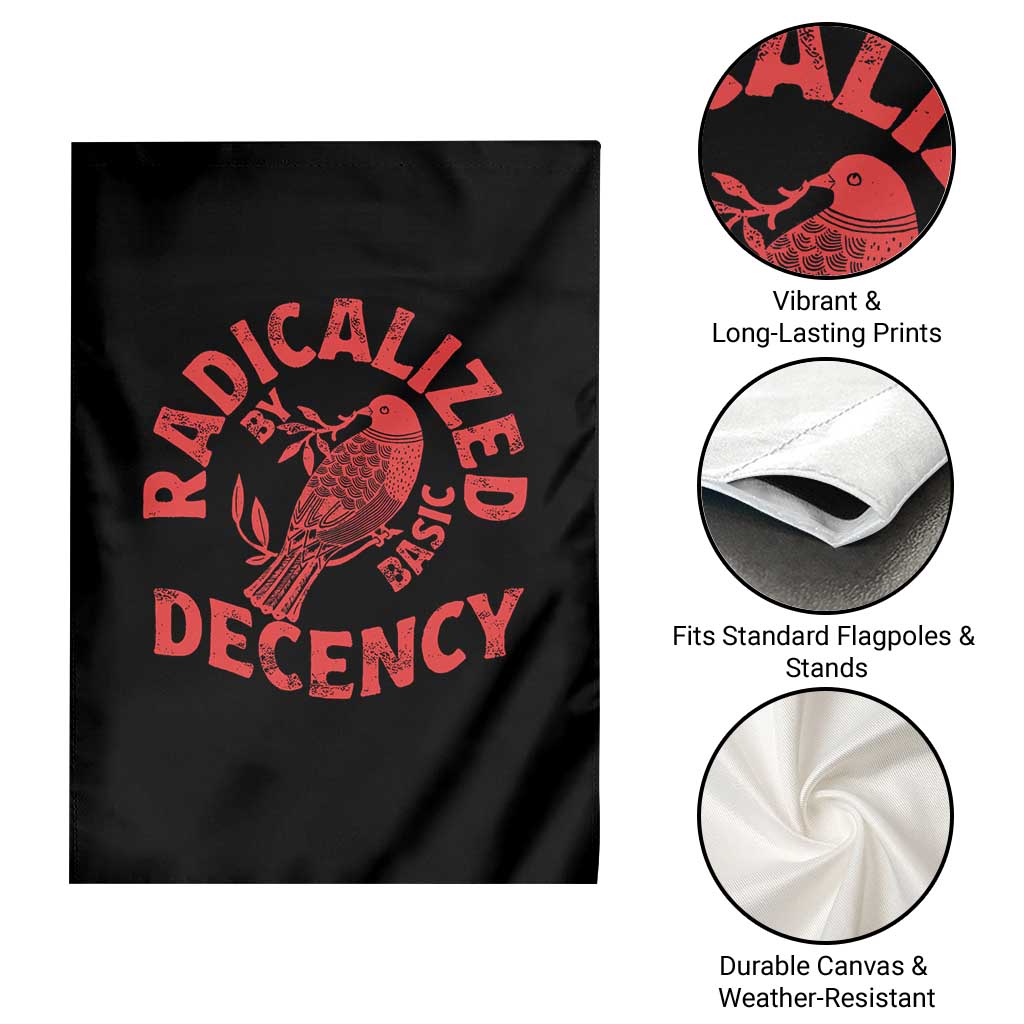 Radicalized By Basic Decency Garden Flag Feminist Activist - Wonder Print Shop