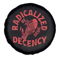 Radicalized By Basic Decency Spare Tire Cover Feminist Activist - Wonder Print Shop