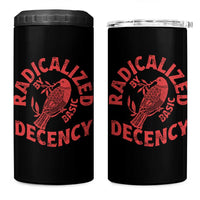Radicalized By Basic Decency 4 in 1 Can Cooler Tumbler Feminist Activist - Wonder Print Shop