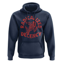 Radicalized By Basic Decency Hoodie Feminist Activist - Wonder Print Shop