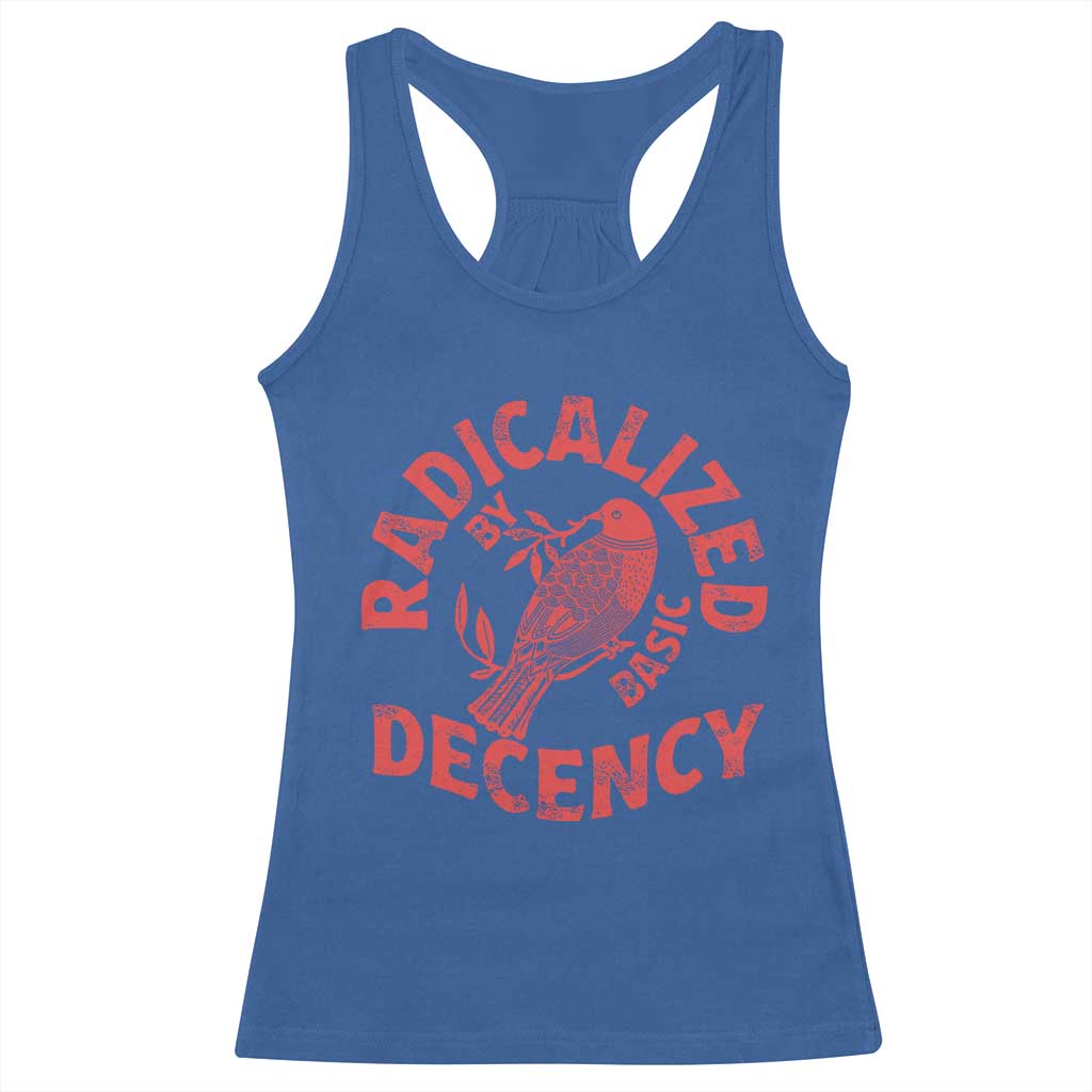 Radicalized By Basic Decency Racerback Tank Top Feminist Activist - Wonder Print Shop