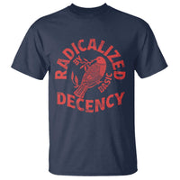 Radicalized By Basic Decency T Shirt Feminist Activist - Wonder Print Shop