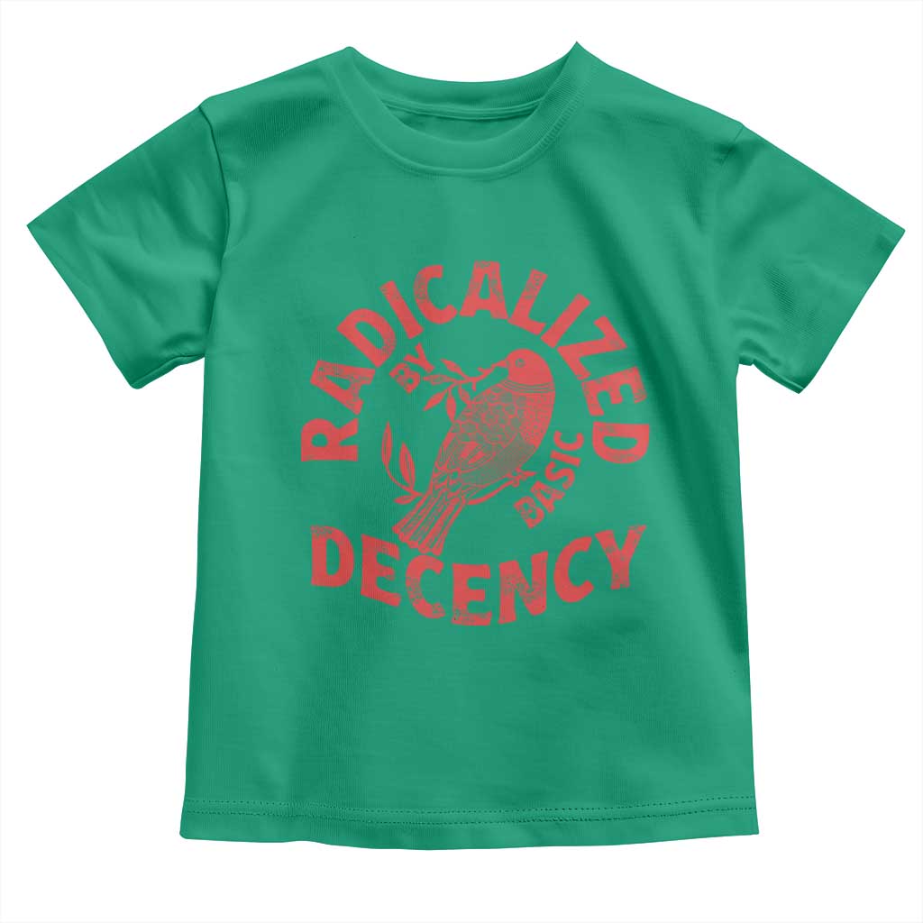 Radicalized By Basic Decency Toddler T Shirt Feminist Activist - Wonder Print Shop