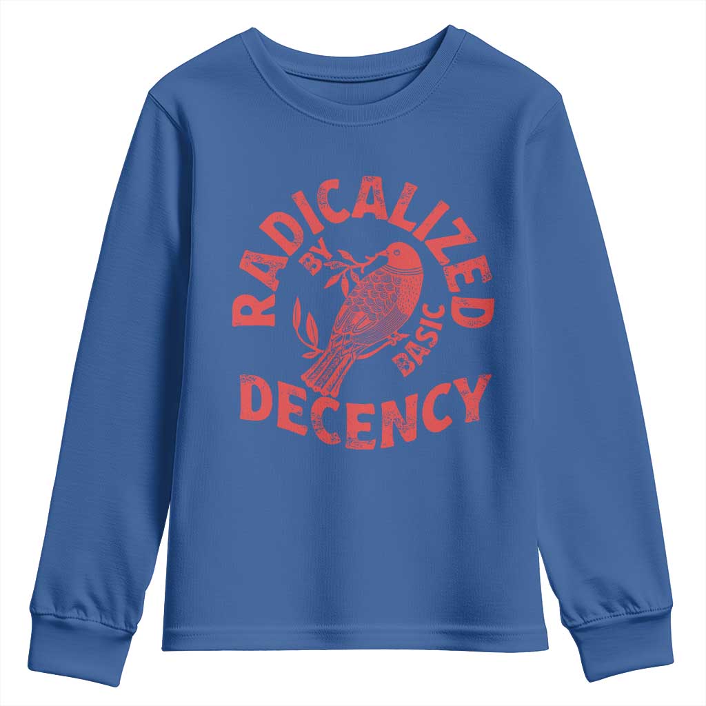 Radicalized By Basic Decency Youth Sweatshirt Feminist Activist - Wonder Print Shop