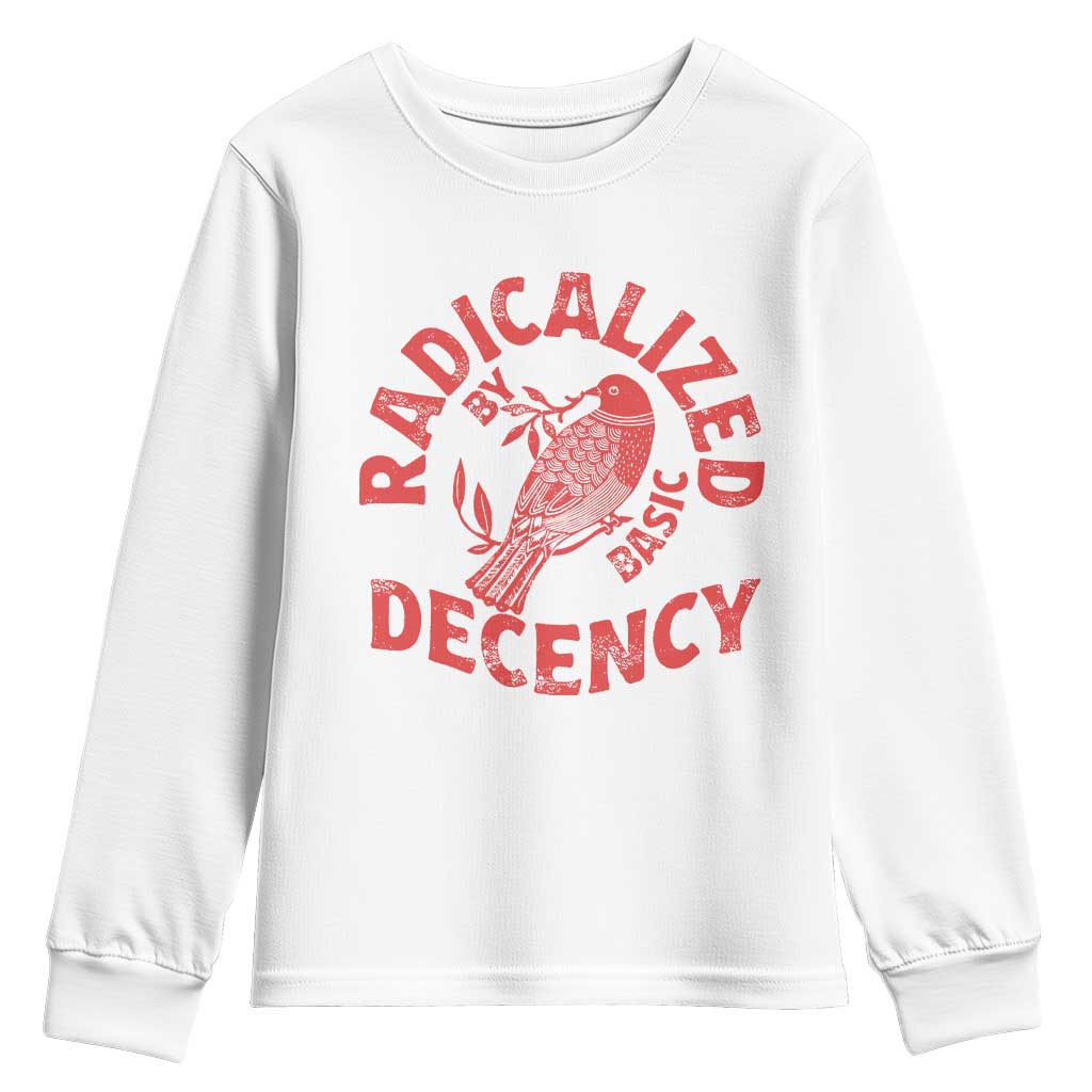 Radicalized By Basic Decency Youth Sweatshirt Feminist Activist - Wonder Print Shop
