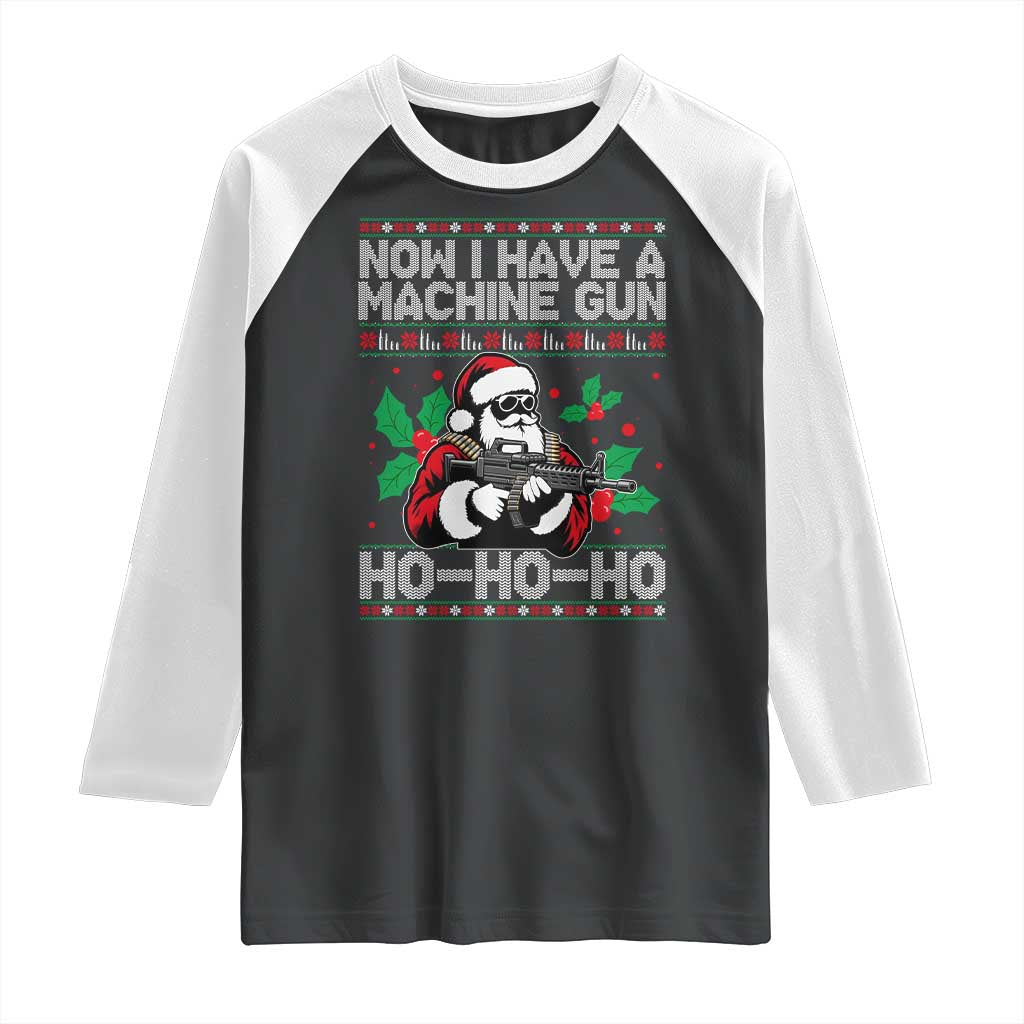 Funny Christmas 80's Die Movie Raglan Shirt Now I Have A Machine Gun Ho Ho Ho Gun Lover - Wonder Print Shop