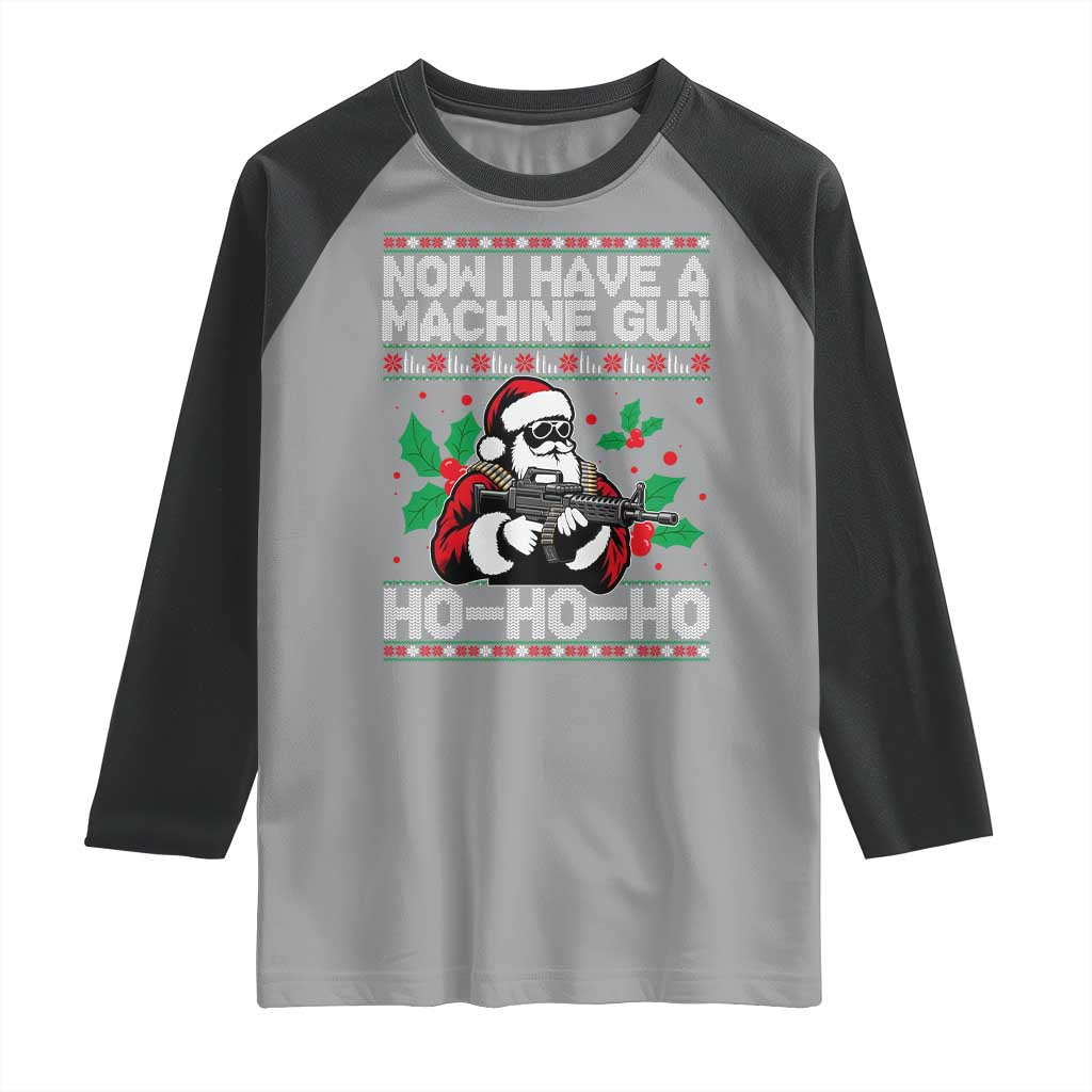 Funny Christmas 80's Die Movie Raglan Shirt Now I Have A Machine Gun Ho Ho Ho Gun Lover - Wonder Print Shop