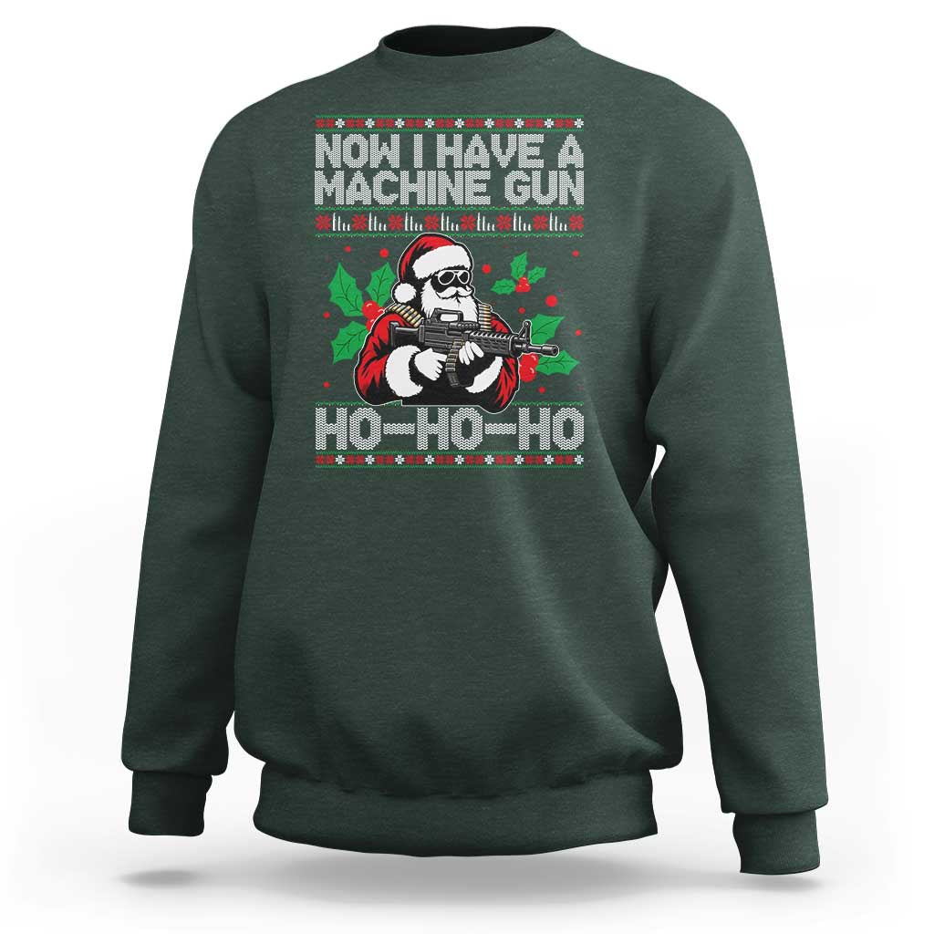Funny Christmas 80's Die Movie Sweatshirt Now I Have A Machine Gun Ho Ho Ho Gun Lover - Wonder Print Shop