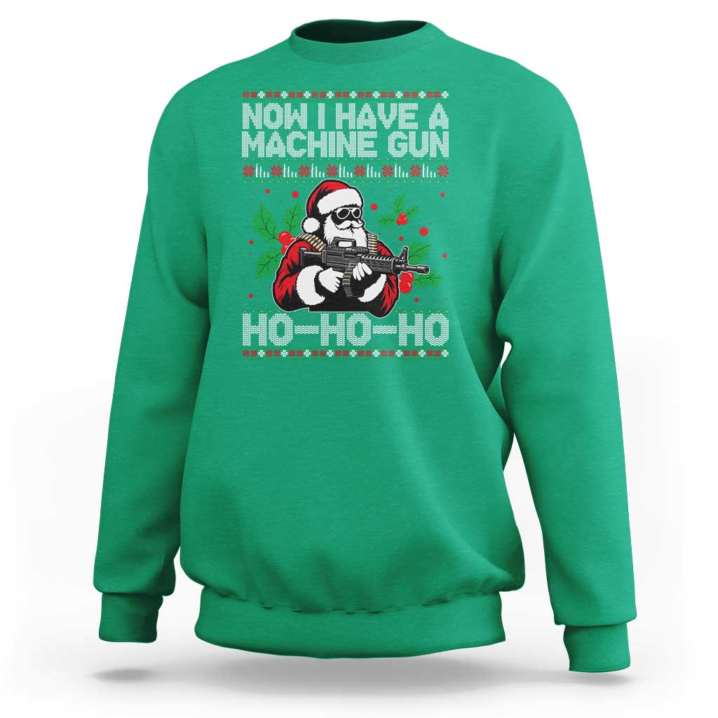 Funny Christmas 80's Die Movie Sweatshirt Now I Have A Machine Gun Ho Ho Ho Gun Lover - Wonder Print Shop