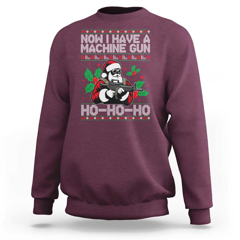 Funny Christmas 80's Die Movie Sweatshirt Now I Have A Machine Gun Ho Ho Ho Gun Lover - Wonder Print Shop