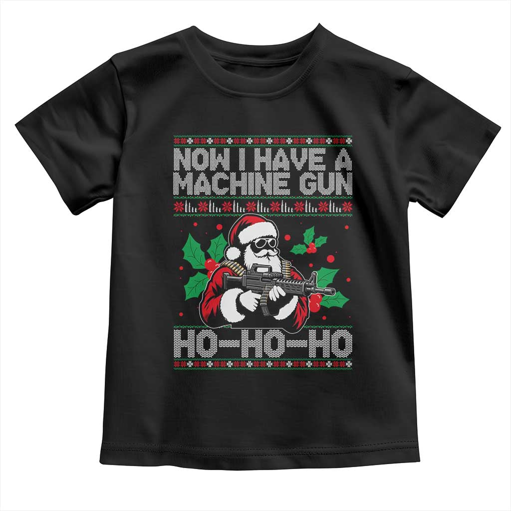 Funny Christmas 80's Die Movie Toddler T Shirt Now I Have A Machine Gun Ho Ho Ho Gun Lover - Wonder Print Shop