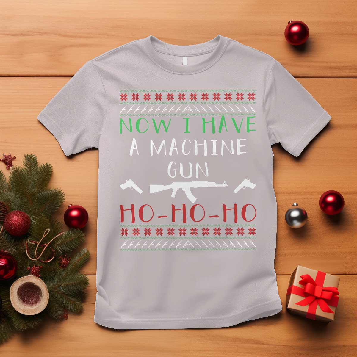 Now I Have A Machine Gun T Shirt Funny Christmas Movie Gun Lover - Wonder Print Shop