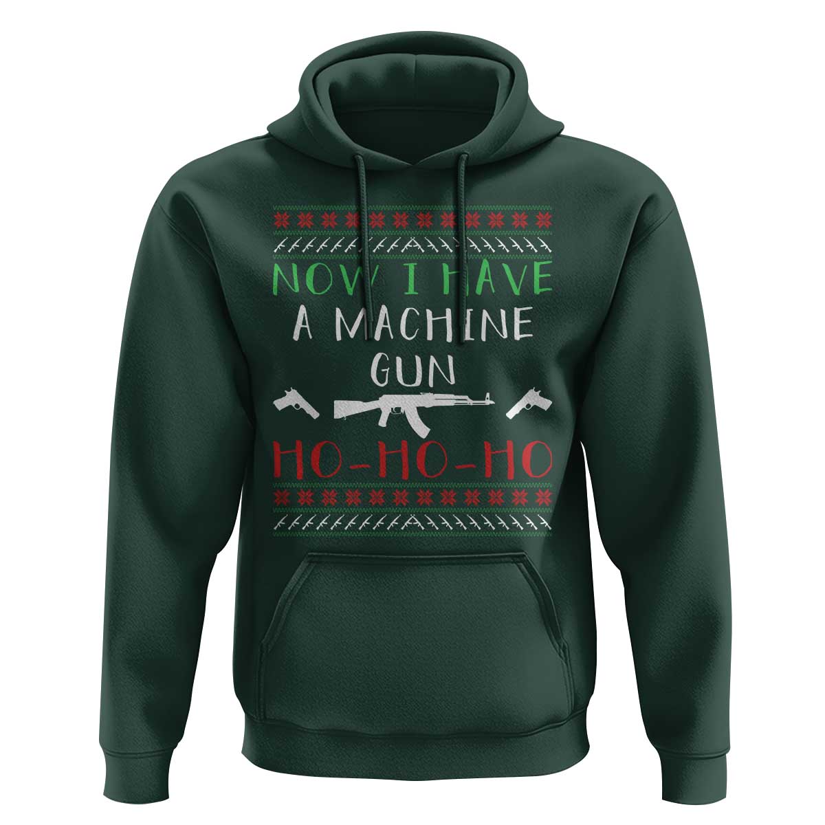 Now I Have A Machine Gun Hoodie Funny Christmas Movie Gun Lover - Wonder Print Shop