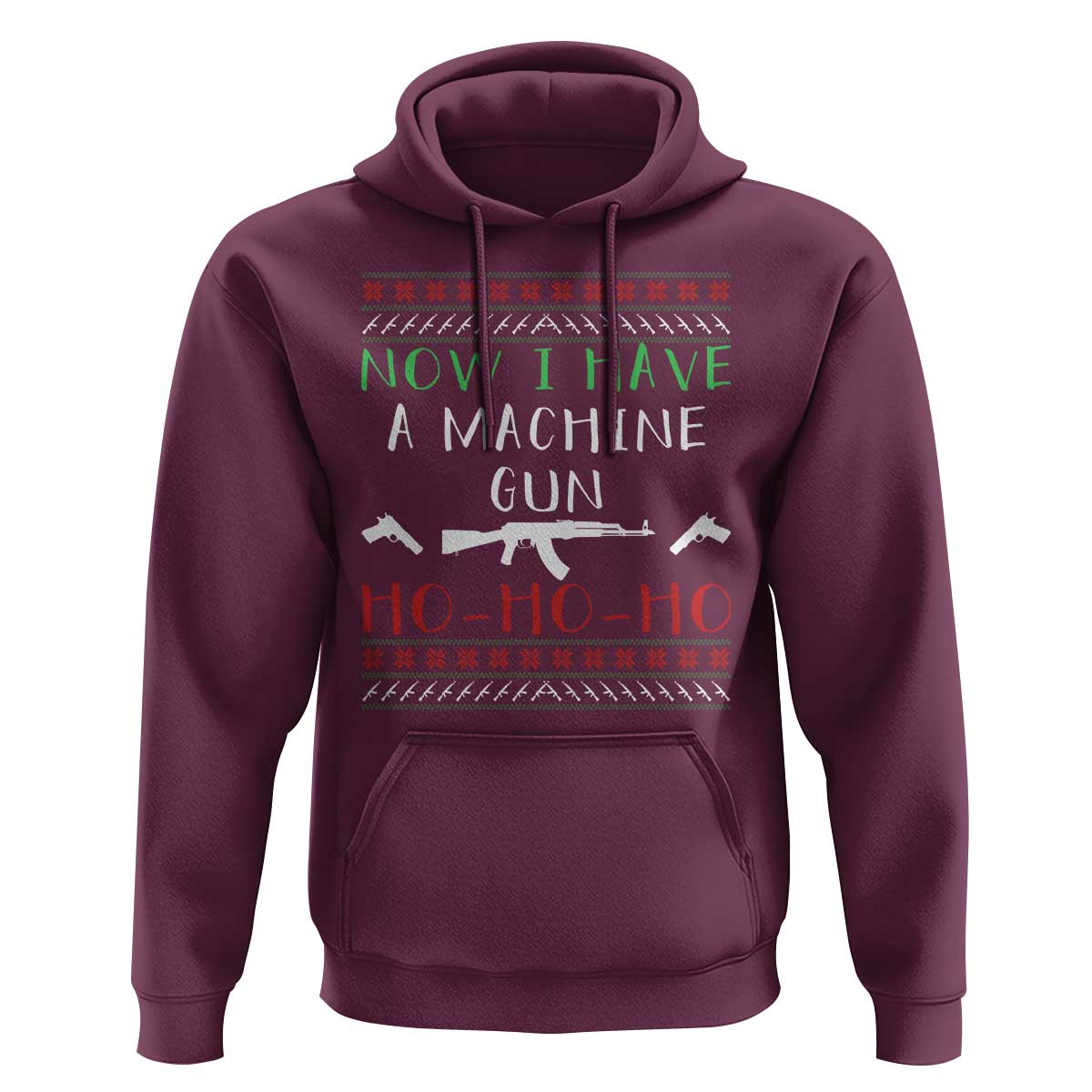 Now I Have A Machine Gun Hoodie Funny Christmas Movie Gun Lover - Wonder Print Shop