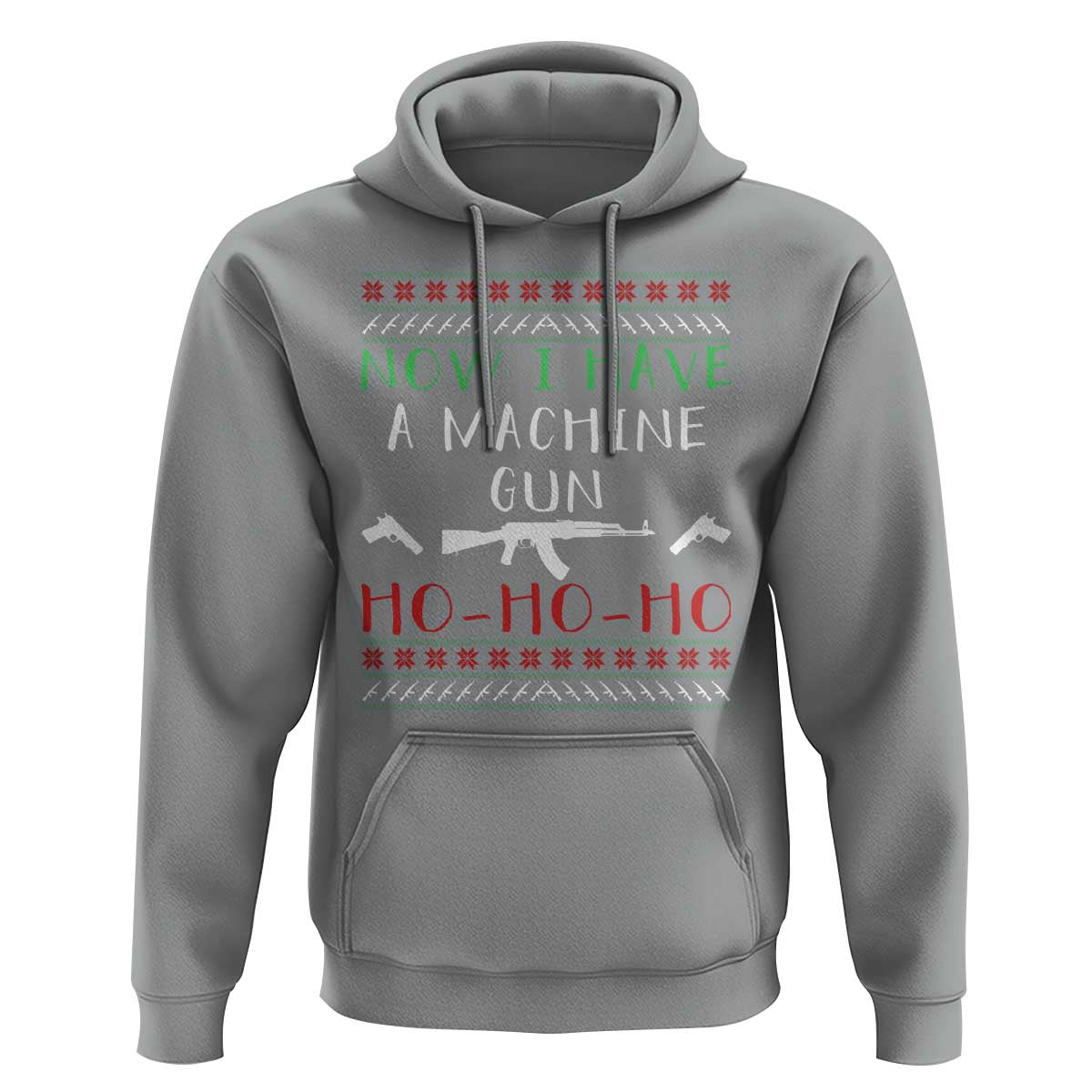Now I Have A Machine Gun Hoodie Funny Christmas Movie Gun Lover - Wonder Print Shop