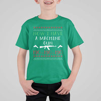 Now I Have A Machine Gun T Shirt For Kid Funny Christmas Movie Gun Lover - Wonder Print Shop