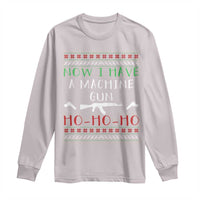 Now I Have A Machine Gun Long Sleeve Shirt Funny Christmas Movie Gun Lover - Wonder Print Shop