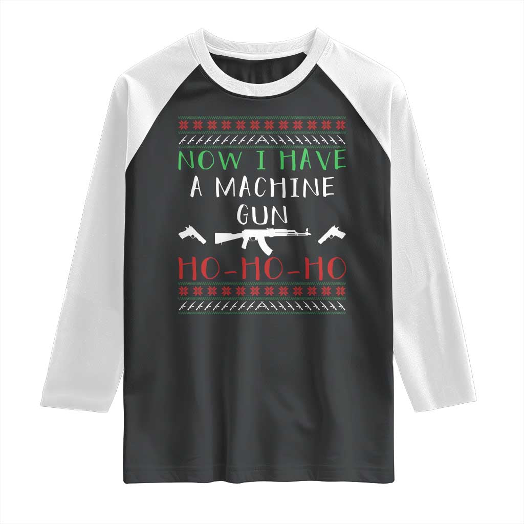 Now I Have A Machine Gun Raglan Shirt Funny Christmas Movie Gun Lover - Wonder Print Shop